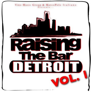 Raising the Bar Detroit, Vol. 1 (Radio Edit)