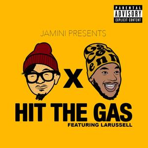 Hit The Gas (feat. LaRussell) (Explicit)