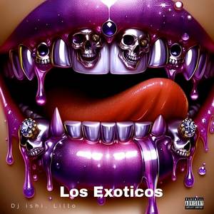 Los Exoticos (Explicit)