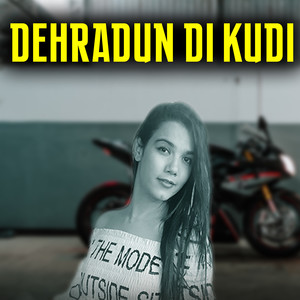 Dehradun Di Kudi