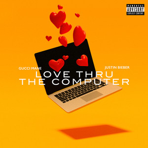 Love Thru the Computer (feat. Justin Bieber) (Explicit)