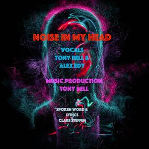 Noise In My Head (feat. Tony Bell & Alex Edy)