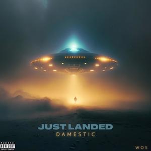 JUST LANDED (Explicit)