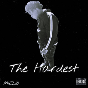 The Hardest (Explicit)