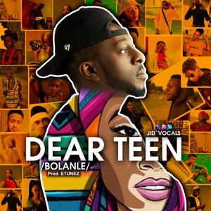 Dear Teen (Bolanle)