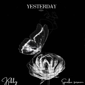 Yesterday (feat. Kibby & AustinBW)