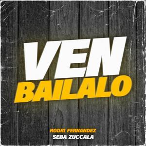 Ven Bailalo (Cachengue) (feat. Rodri Fernandez)