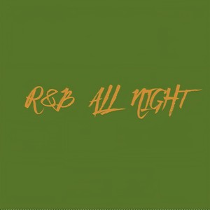 R&B all night