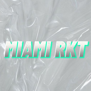 Miami Rkt (feat. DJ Alan Gomez & Keko DJ) (Explicit)