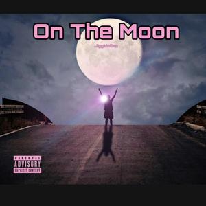 On The Moon (Explicit)