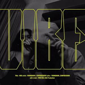 VIBE (feat. ZIXMYDXCK666)