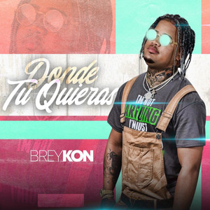 Donde Tu Quieras (Explicit)