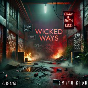 WICKED WAYS (feat. Smith Kidd) (Explicit)