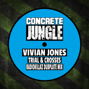 Trial & Crosses (RadioKillaZ Dubplate Mix)