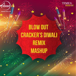 Blow out Crackers Diwali (Remix) - Single