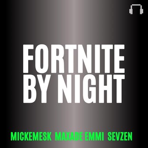 FORTNITE BY NIGHT