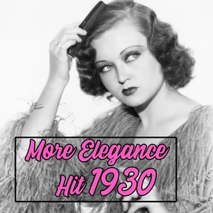 More Elegance Hit 1930