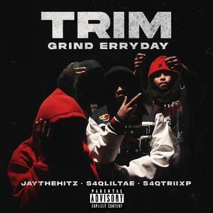 GRINDING ERRYDAY (feat. S4qTriixp & S4qLilTae) (Explicit)