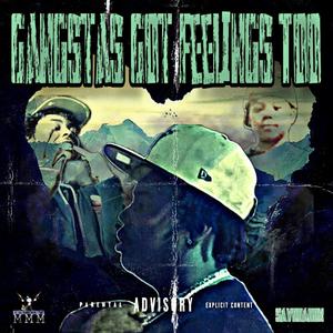 Gangstas Got Feelings Too (Explicit)