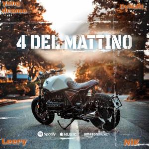 4 DEL MATTINO (feat. DyMatt, NiK BLBN, Leery & yung drama)