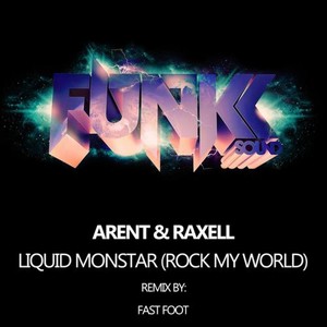 Liquid Monstar(Rock My World) (Original Mix)