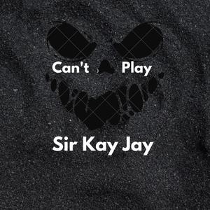 Can't Play (Explicit)