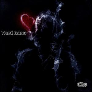 Trust Issues (feat. Lil Gunna) (Explicit)