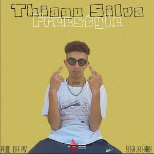 Thiago Silva Freestyle (Explicit)