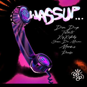 Wassup (feat. Tisanti, Shawn Da Menace, KayKaybby, Marzs & Prada) (Explicit)