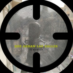 Que Ardan las Calles (Explicit)