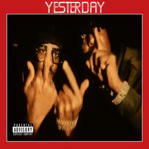 Yesterday (feat. Trivo La Fyre) (Explicit)