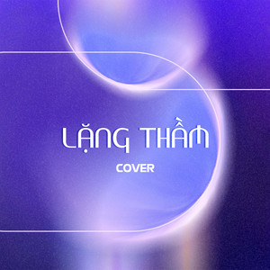 Lặng Thầm (COVER版)