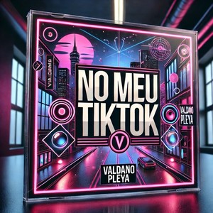 NO MEU TIK TOK (Explicit)