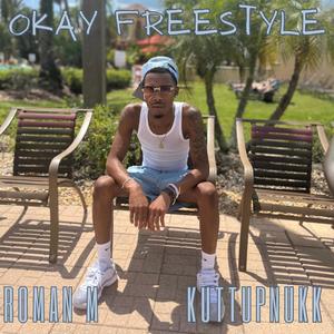 Ok Okay Freestyle (feat. KuttupNukk) [Explicit]