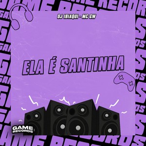 Ela é Santinha (Explicit)