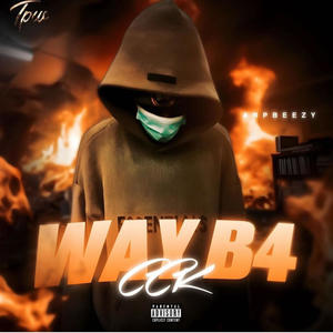 WAY B4 CCK (Explicit)