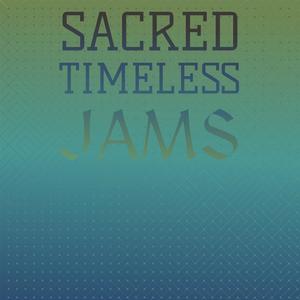 Sacred Timeless Jams