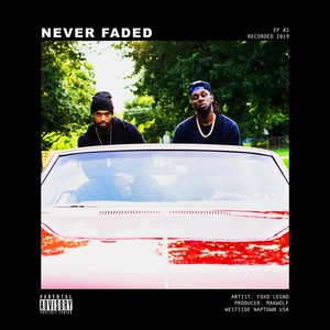 Never Faded - EP (Explicit)