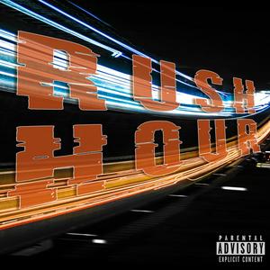 Rush Hour(feat. Niceymost) (Explicit)