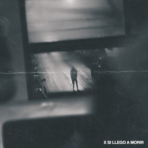 X SI LLEGO A MORIR