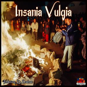 Insania Vulgi (Explicit)