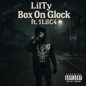 Box On Glock (feat. 1LilC4) (Explicit)