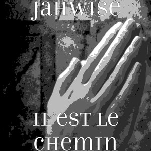 il est le chemin