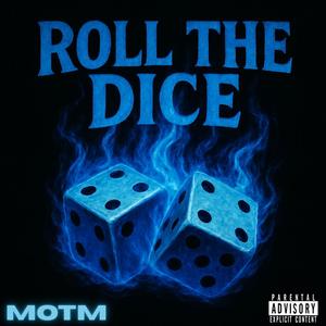 Roll The Dice (Explicit)