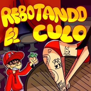 Rebotando El Culo (Explicit)