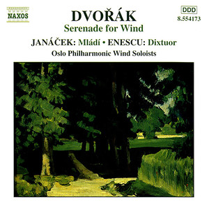 DVORAK: Wind Serenade / JANACEK: Mladi / ENESCU: Dixtuor