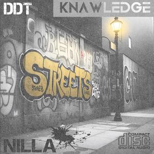 Streets (feat. DDT & NILLA) (Explicit)