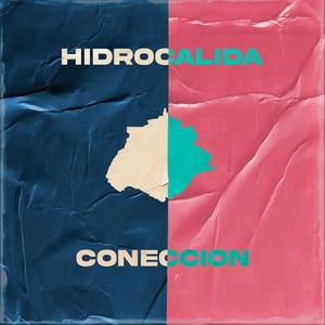 Hidrocalida Conección (Explicit)