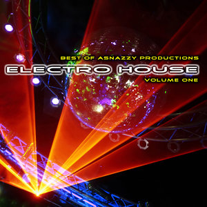 Best of Asnazzy Productions: Electro House, Vol. 1