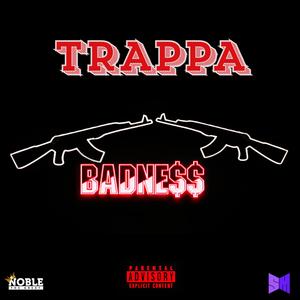 BADNESS (feat. Trappa) (Explicit)